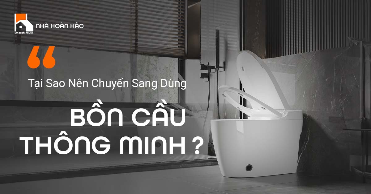 Tại sao nên chuyển sang dùng bồn cầu thông minh?